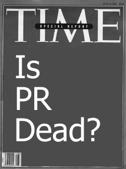 Is PR Dead?